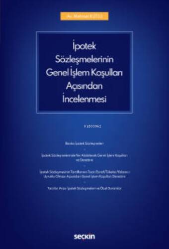 İpotek Sözleşmelerinin Genel İşlem Koşulları Açısından İncelenmesi - 1