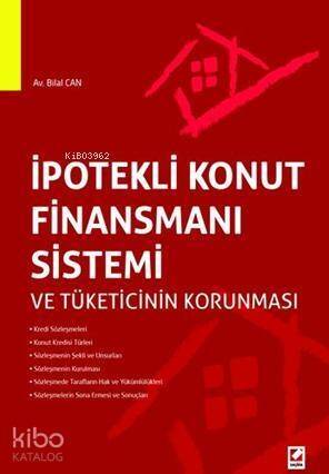 İpotekli Konut Finansmanı Sistemi ve Tüketicinin Korunması - 1