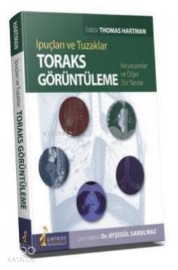 İpuçları ve Tuzaklar Toraks Görüntüleme Varyasyonlar ve Diğer Zor Tanılar - 1