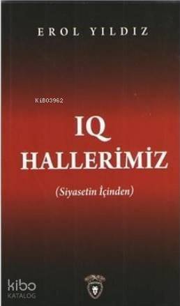 IQ Hallerimiz Siyasetin İçinden - 1