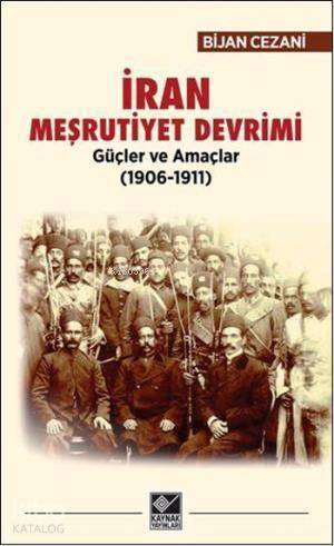 İran Meşrutiyet Devrimi; Güçler ve Amaçlar (1906-1911) - 1