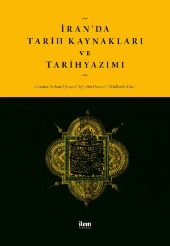 İran’da Tarih Kaynakları ve Tarihyazımı - 1