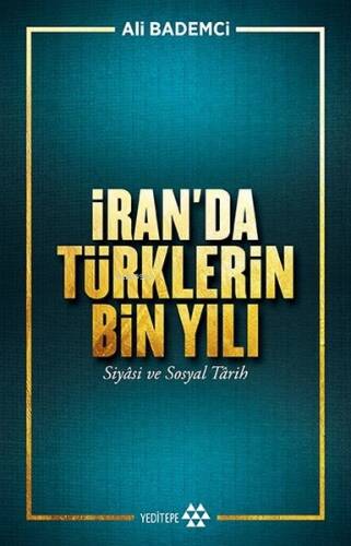 İran'da Türklerin Bin Yılı; Siyasi ve Sosyal Tarih - 1