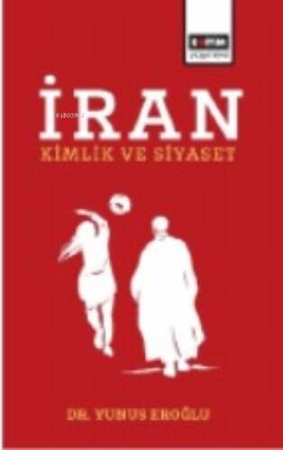 İran;Kimlik ve Siyaset - 1