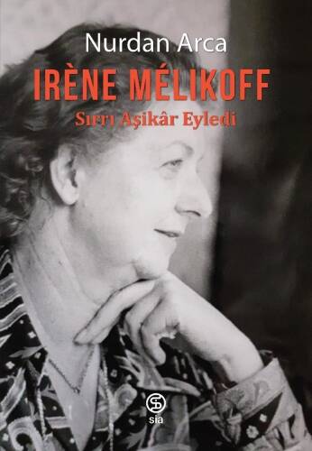 İrene Melikoff ;Sırrı Aşikâr Eyledi - 1