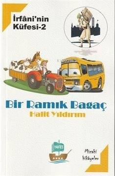 İrfan'nin Küfesi 2- Bir Ramık Bagaç - 1