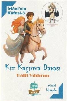 İrfan'nin Küfesi 3-Kız Kaçırma Davası - 1