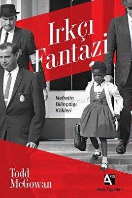 Irkçı Fantazi - Nefretin Bilinçdışı Kökleri - 1