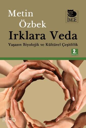 Irklara Veda - Yaşasın Biyolojik ve Kültürel Çeşitlilik - 1