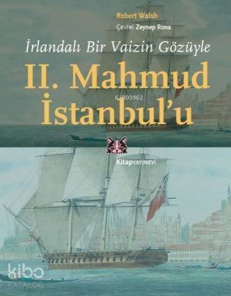 İrlandalı Bir Vaizin Gözüyle II. Mahmud İstanbul'u - 1