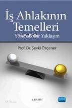 İş Ahlakının Temelleri; Yönetsel Bir Yaklaşım - 1