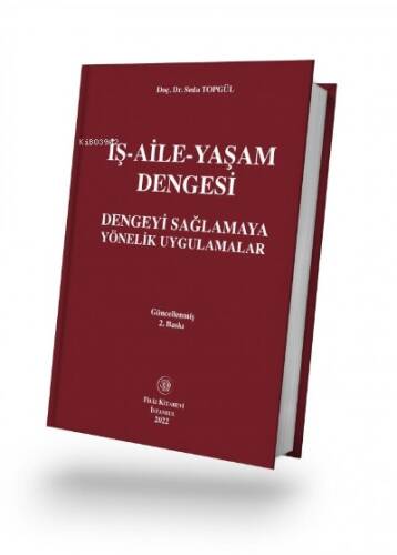 İş-Aile-Yaşam Dengesi Dengeyi Sağlamaya Yönelik Uygulamalar - 1