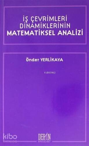 İş Çevrimleri Dinamiklerinin Matematiksel Analizi - 1