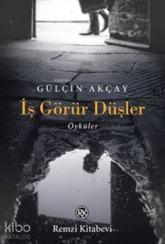 İş Görür Düşler - Öyküler - 1