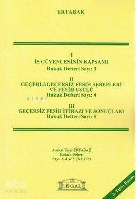 İş Güvencesinin Kapsamı, Geçerli - Geçersiz Fesih Sebepleri, Geçersiz Fesih İtirazı ve Sonuçları - 1