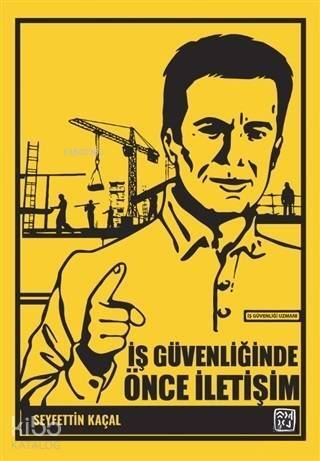 İş Güvenliğinde Önce İletişim - 1