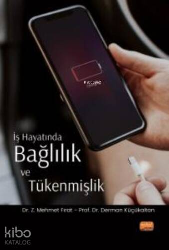 İş Hayatında Bağlılık ve Tükenmişlik - 1