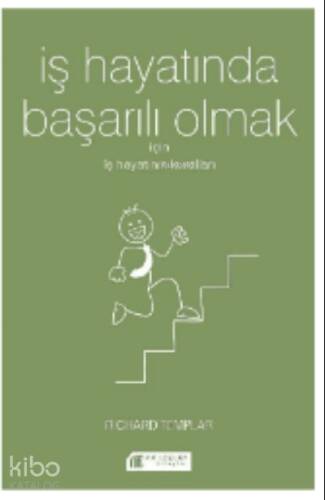 İş Hayatında Başarılı Olmak İçin İş Hayatının Kuralları - 1