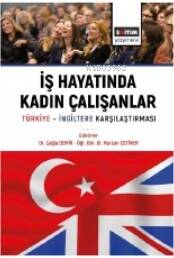 İş Hayatında Kadın Çalışanlar Türkiye İngiltere Karşılaştırmaları - 1