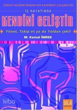 İş Hayatında Kendini Geliştir - Yönet, Takip Et ya da Yoldan Çekil - 1