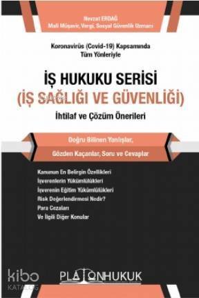 İş Hukuku Serisi İş Sağlığı ve Güvenliği - 1