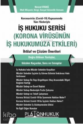 İş Hukuku Serisi Korona Virüsünün İş Hukukumuza Etkileri - 1