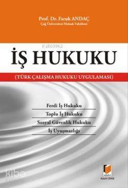 İş Hukuku; Türk Çalışma Hukuku Uygulaması - 1