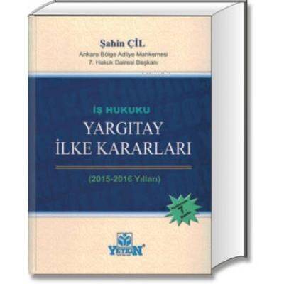 İş Hukuku Yargıtay İlke Kararları (2015-2016)Şahin - 1