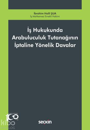 İş Hukukunda Arabuluculuk Tutanağının İptaline Yönelik Davalar - 1