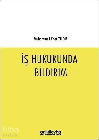 İş Hukukunda Bildirim - 1