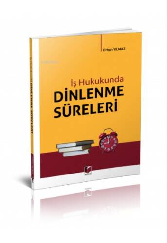 İş Hukukunda Dinlenme Süreleri - 1