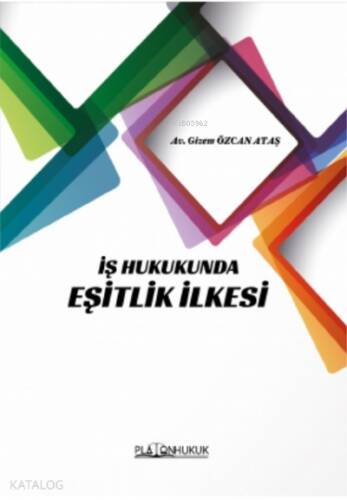 İş Hukukunda Eşitlik İlkesi - 1