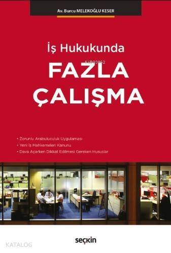 İş Hukukunda Fazla Çalışma - 1