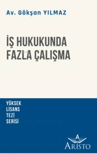 İş Hukukunda Fazla Çalışma - 1