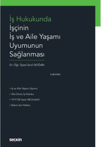 İş Hukukunda İşçinin İş ve Aile Yaşamı Uyumunun Sağlanması - 1