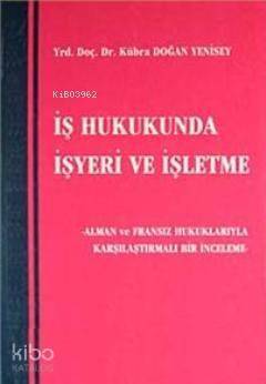 İş Hukukunda İşyeri ve İşletme - 1