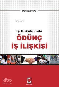 İş Hukukunda Ödünç İş İlişkisi - 1