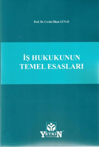 İş Hukukunun Temel Esasları - 1