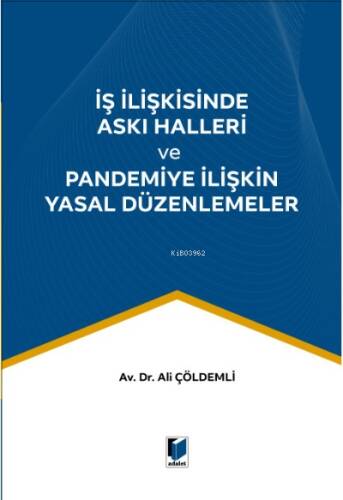 İş İlişkisinde Askı Halleri ve Pandemiye İlişkin Yasal Düzenlemeler - 1