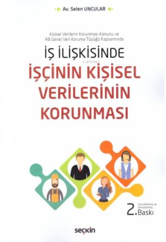 İş İlişkisinde İşçinin Kişisel Verilerinin Korunması - 1