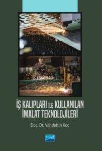 İş Kalıpları ile Kullanılan İmalat Teknolojileri - 1