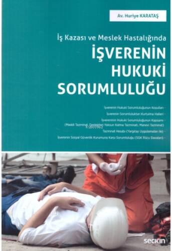 İş Kazası ve Meslek Hastalığında İşverenin Hukuki Sorumluluğu - 1