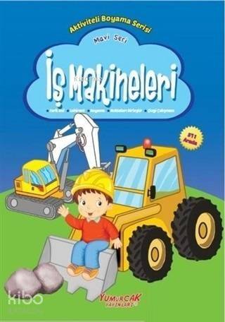 İş Makineleri - Mavi Seri; Aktiviteli Boyama Serisi - 1