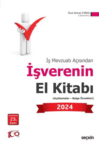 İş Mevzuatı Açısından İşverenin El Kitabı 2024;(Açıklamalar – Belge Örnekleri) - 1