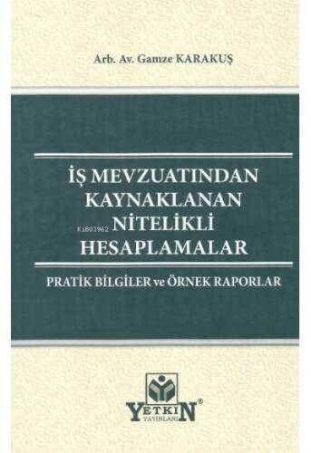 İş Mevzuatından Kaynaklanan Nitelikli Hesaplamalar - 1