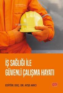 İş Sağlığı ile Güvenli Çalışma Hayatı - 1