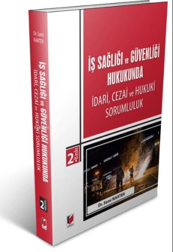 İş Sağlığı ve Güvenliği Hukukunda İdari, Cezai ve Hukuki Sorumluluk - 1