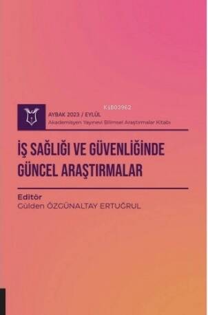 İş Sağlığı ve Güvenliğinde Güncel Araştırmalar - 1