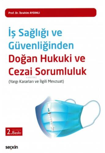 İş Sağlığı ve Güvenliğinden Doğan Hukuki ve Cezai Sorumluluk - 1