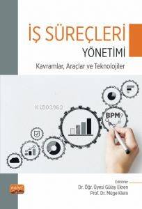 İş Süreçleri Yönetimi;Kavramlar, Araçlar ve Teknolojiler - 1